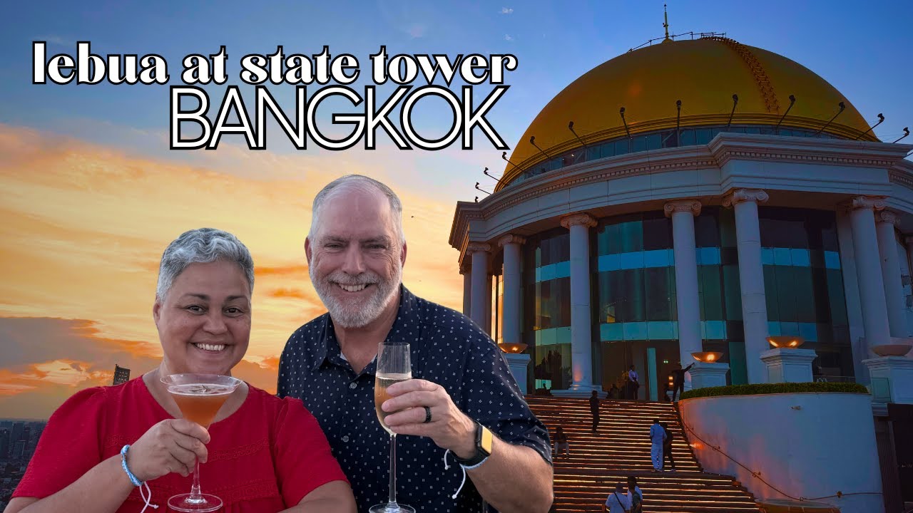 SAYING GOODBYE TO BANGKOK AT LEBUA - THE HANGOVER HOTEL!