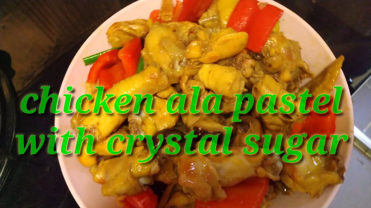 How to Cook Chicken ala Pastel with Crystal Sugar//Al Mhatot