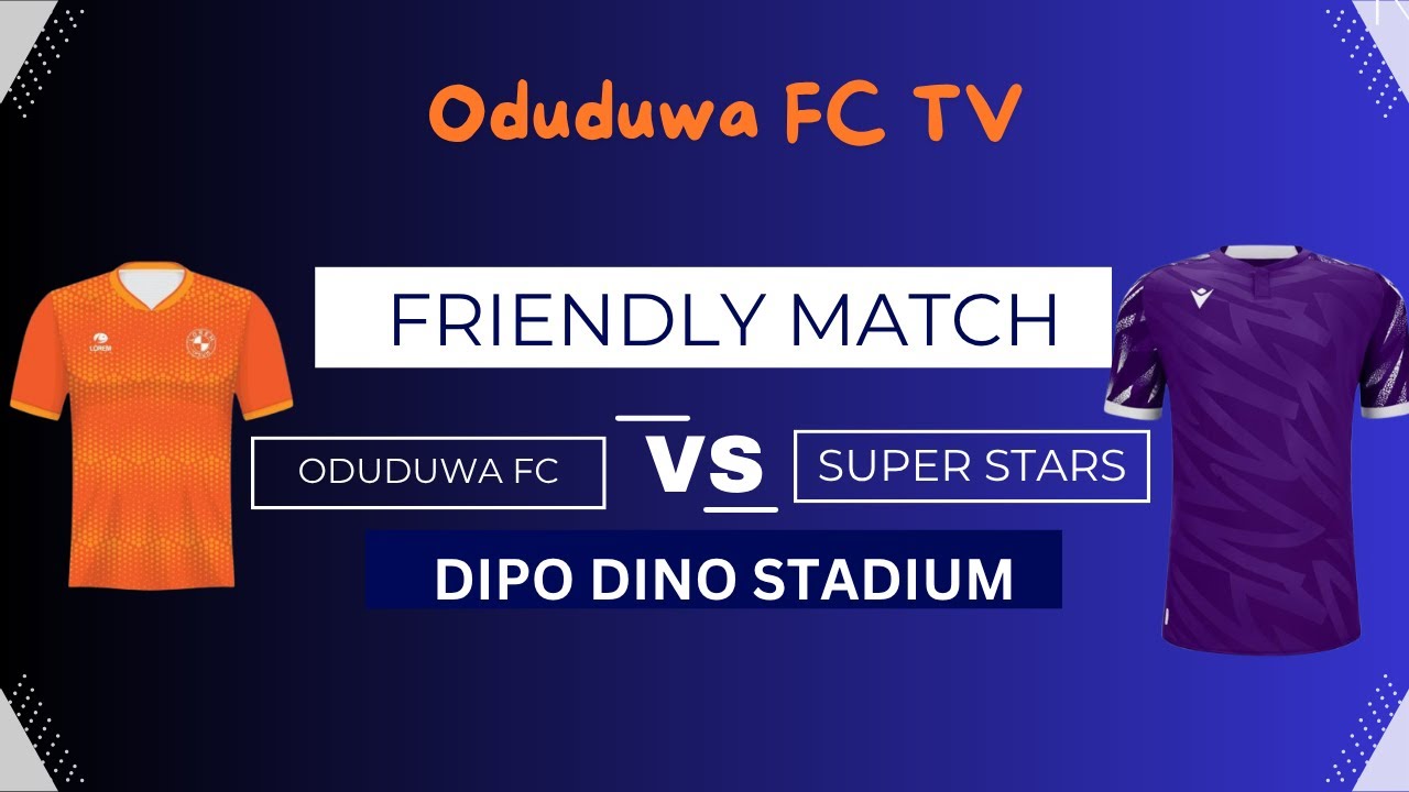 ODUDUWA FC VS ARENA FA