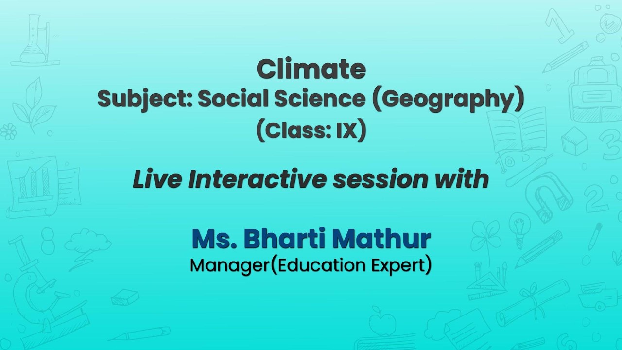 NCERT    Climate     Subject: Social Science  (Geography)  (Class: IX)   Live
