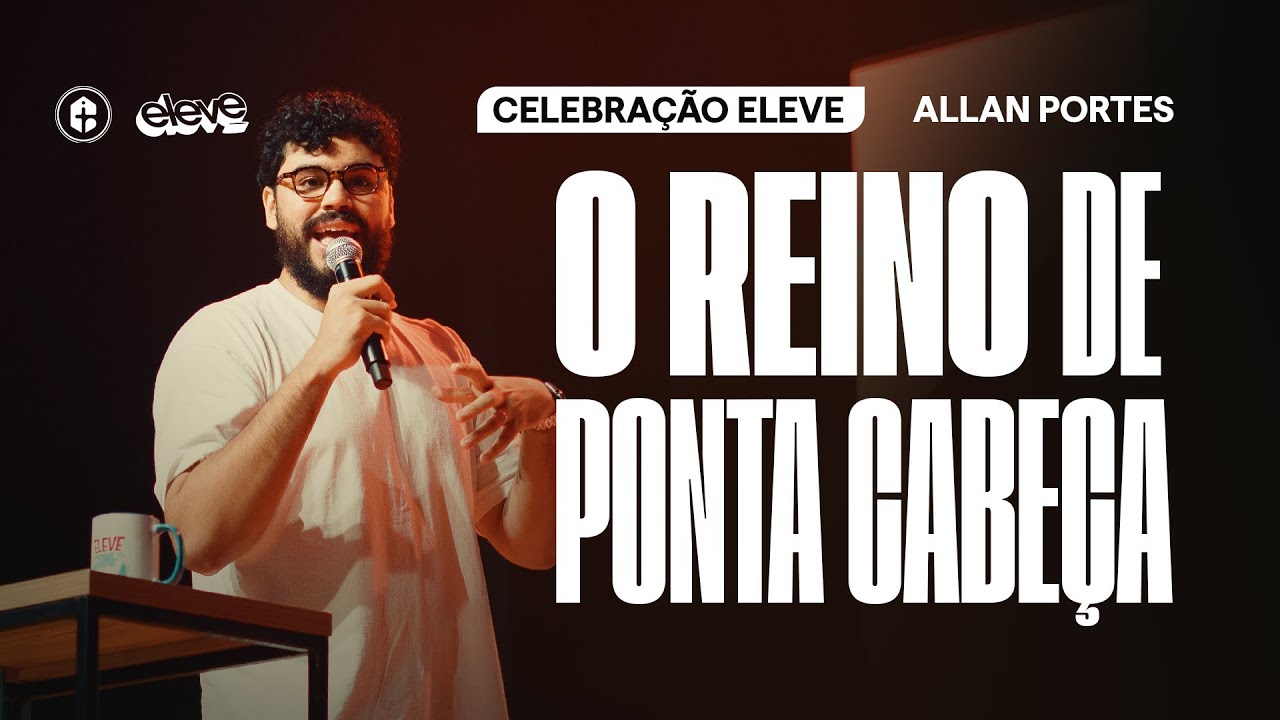 O REINO DE PONTA CABEÇA || ALLAN PORTES || ELEVE BOLD