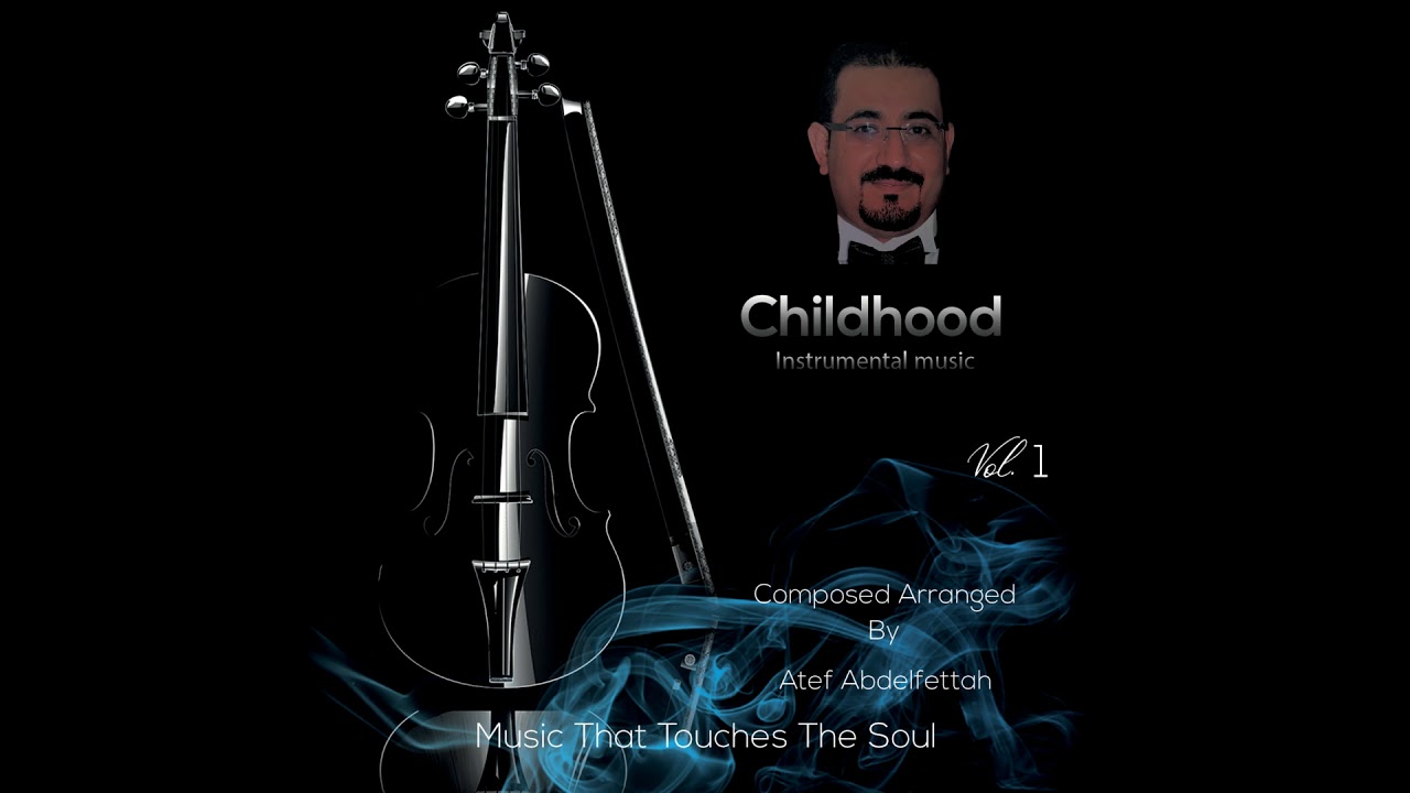 Atif - Instrumental Music #Childhood #طفولة