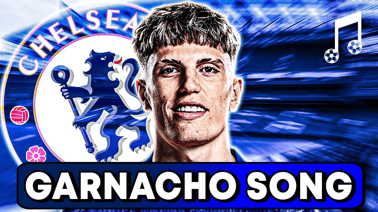 ♫ GARNACHO JOINS CHELSEA | Football Song