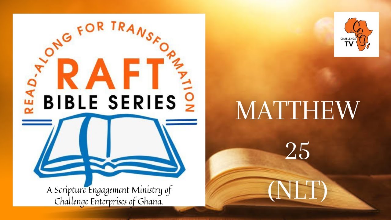 Matthew 25 NLT RAFT Bible Series