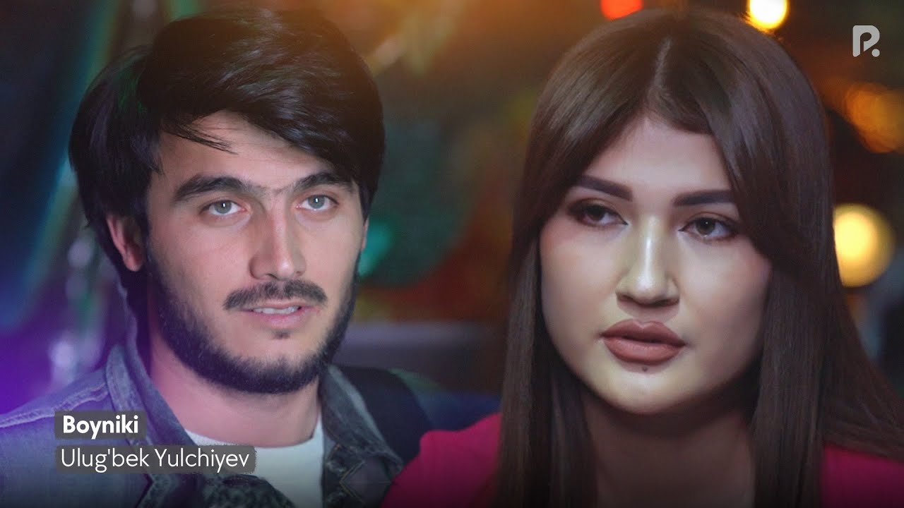 Ulug'bek Yulchiyev - Boyniki | Улугбек Юлчиев - Бойники