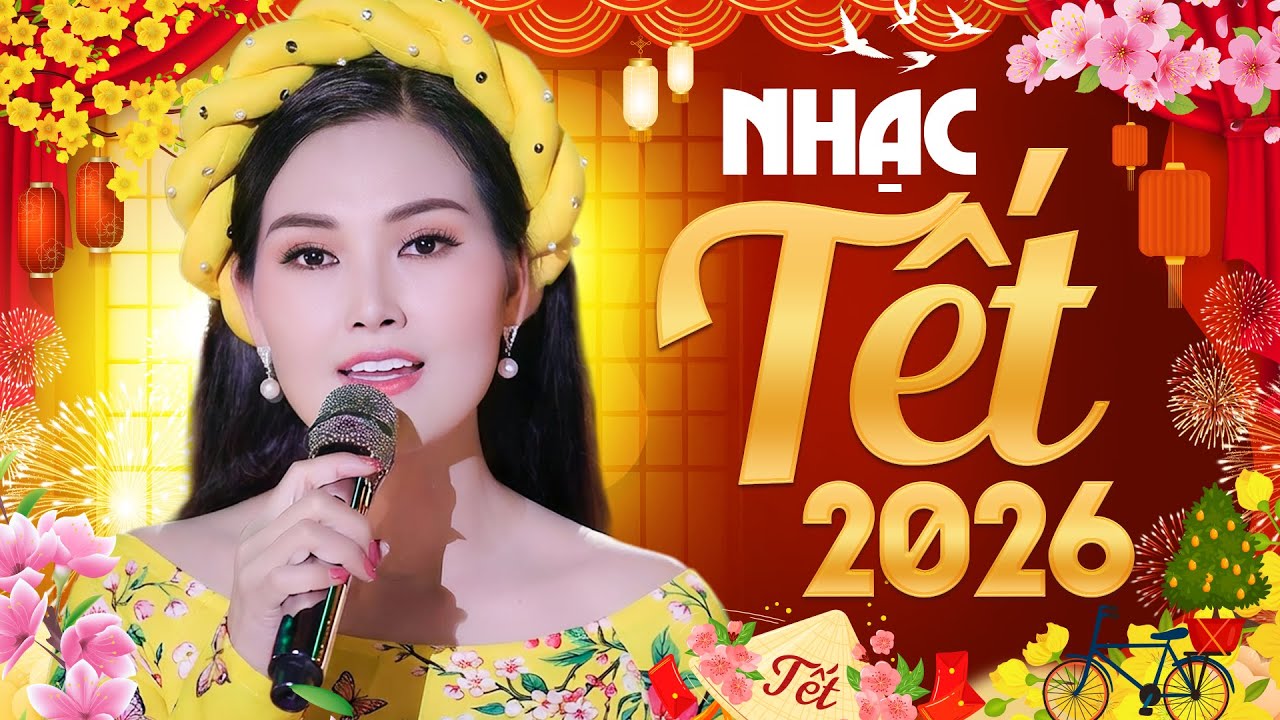 LK Nhạc Xuân 2026 Hoa Hậu Kim Thoa - Nhạc Tết Hay Nhất 2026
