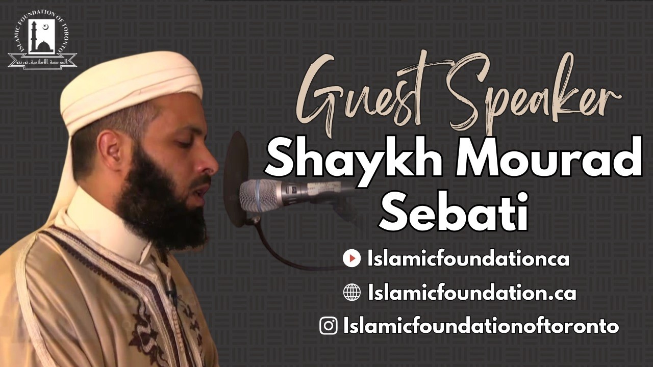 Guest - Sh. Mourad Sebati | Ramadan Dhur