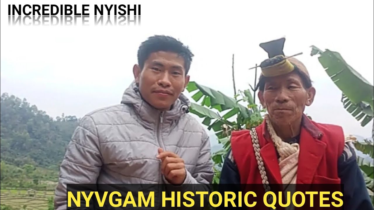 ( Gao ki Or )#traditional                                ( #nyishi nyvgam Historic Quotes )