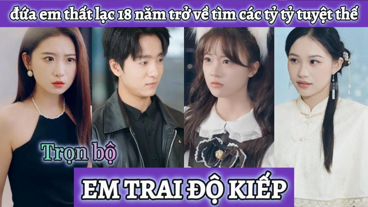 Đứa em trai thất lạc 18 năm trở về, tiêu diệt các thế lực ngầm giải cứu các tỷ tỷ tuyệt thế