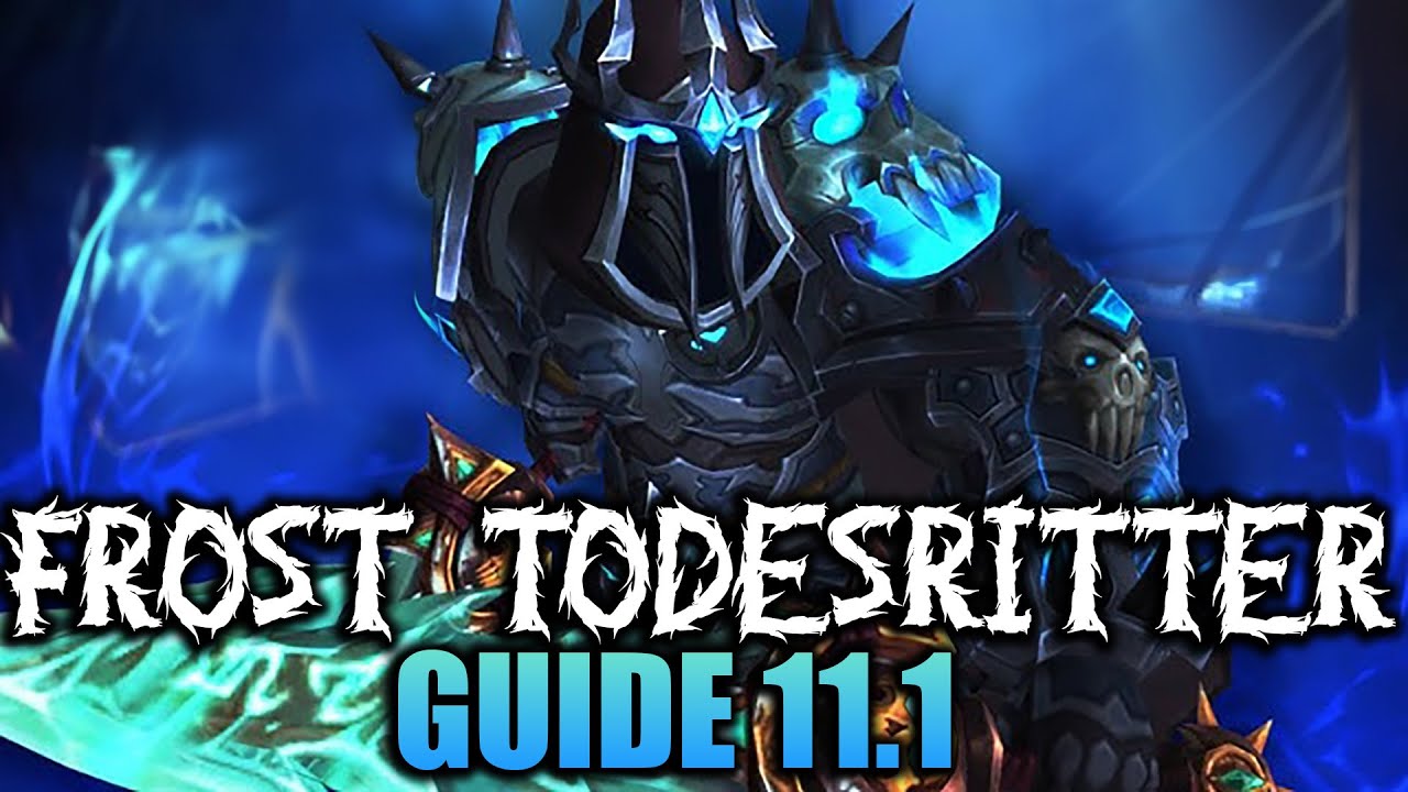 FROST TODESRITTER GUIDE 11.1🥶WOW THE WAR WITHIN 11.1 | GERMAN | BROKKEN