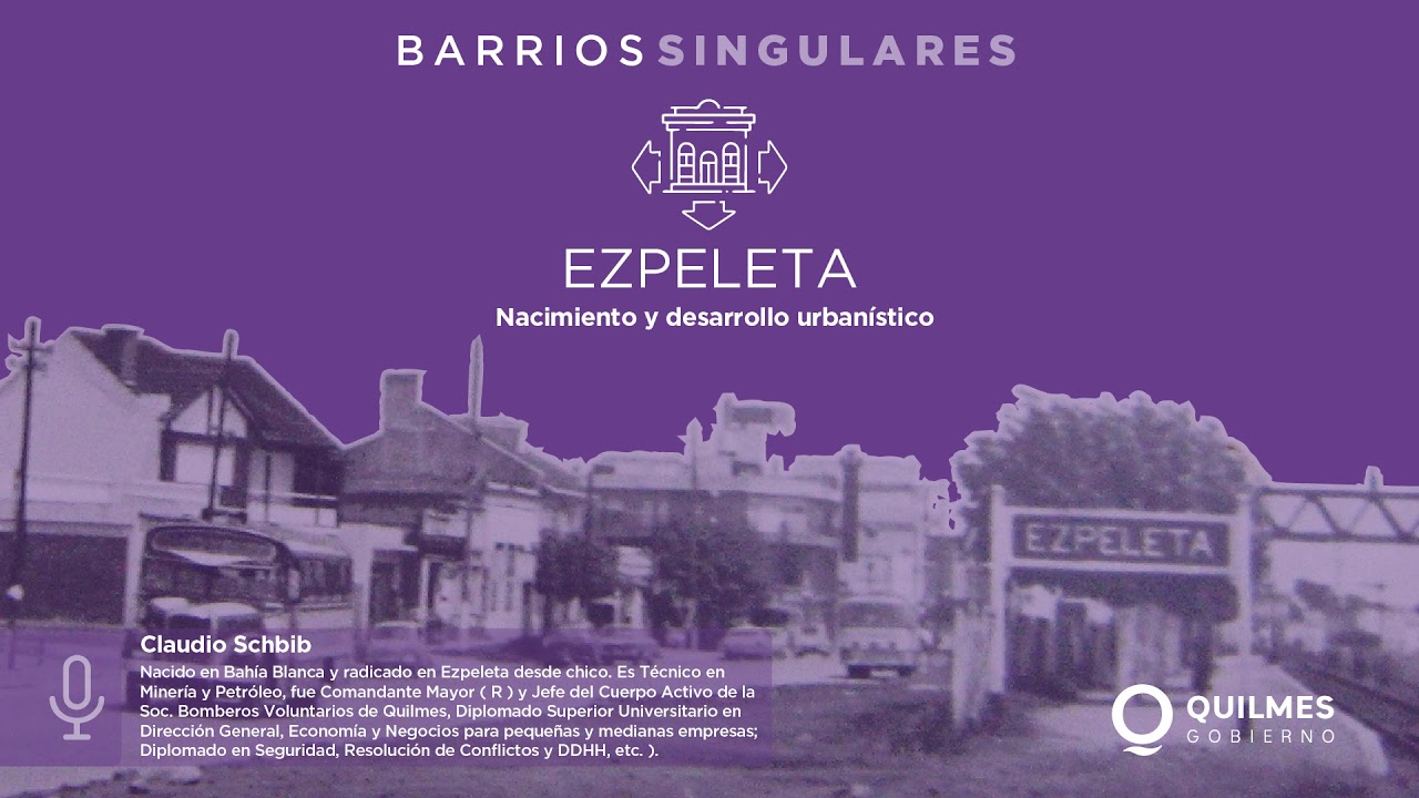 Ezpeleta: Nacimiento y desarrollo urbanístico 1- Barrios singulares. Quilmes