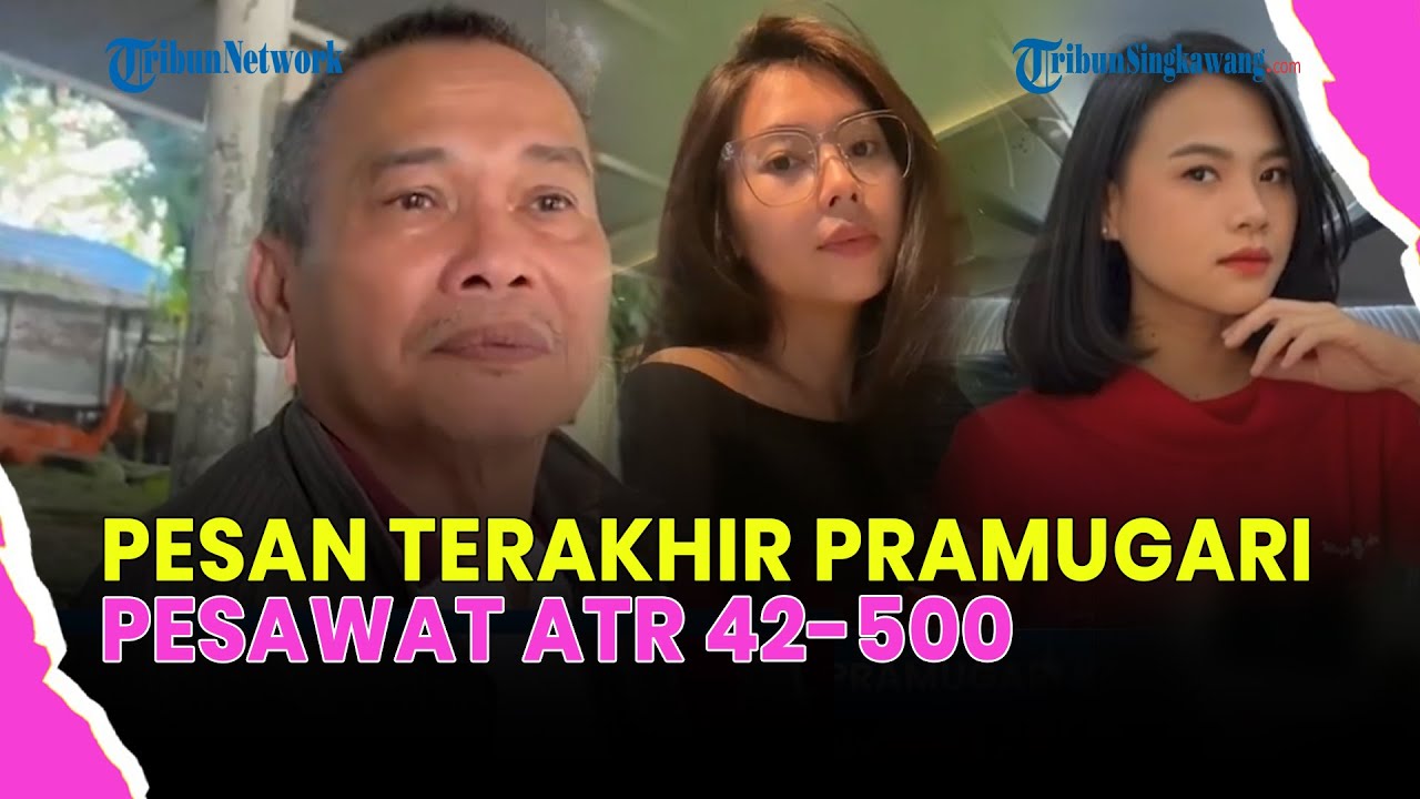 🔴FIRASAT AYAH PRAMUGARI SEBELUM PESAWAT ATR 42-500 JATUH DI MAROS SULSEL