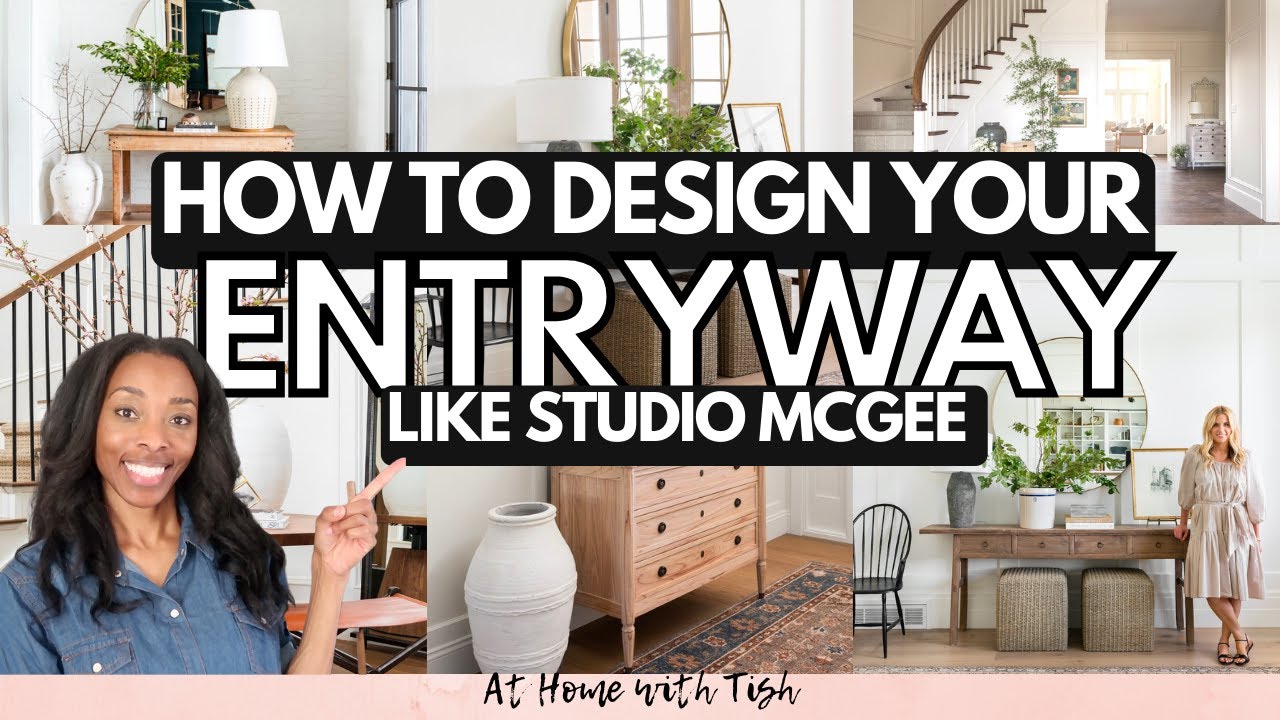 HOW TO DESIGN ANY ENTRYWAY // 9 ELEVATED ENTRYWAY LOOKS FROM STUDIO MCGEE // DESIGNER INSPO