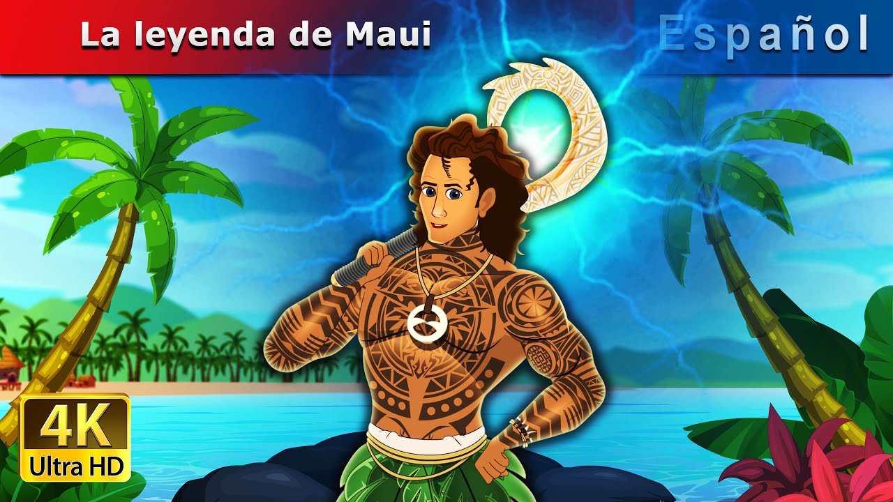 La leyenda de Maui | The Legend of Maui in Spanish | 