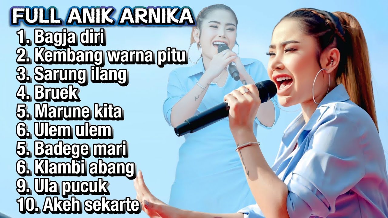 FULL ALBUM TERBARU ANIK ARNIKA - BAGJA DIRI - KEMBANG WARNA PITU - SARUNG ILANG