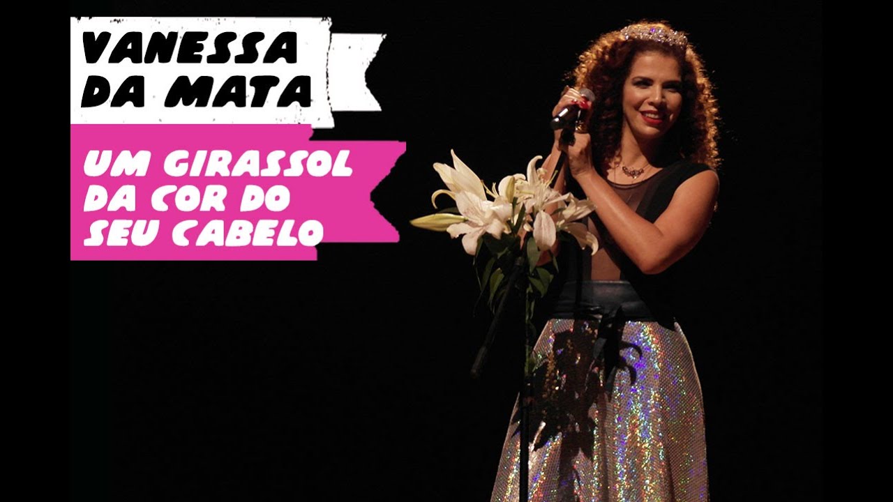 Vanessa da Mata - Um Girassol da Cor do seu Cabelo (BH, 20/04/16) HD