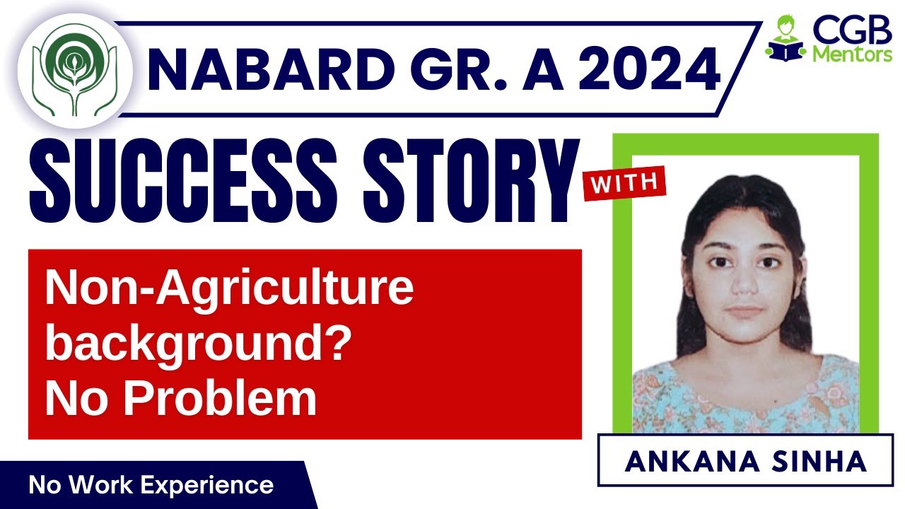 Ms Ankana Sinha: NABARD Grade A 2024 Success Story