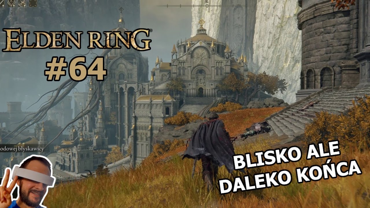 Elden Ring Gameplay PL #64 - Pierwszy Boss Stolicy Leyndell, Godfrey Pierwszy Eldeński Władca
