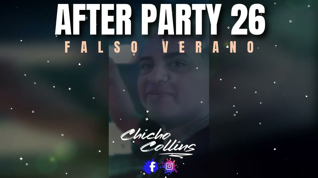 AFTER PARTY ⚡ (26) Falso Verano ✘ CHICHO COLLINS DJ