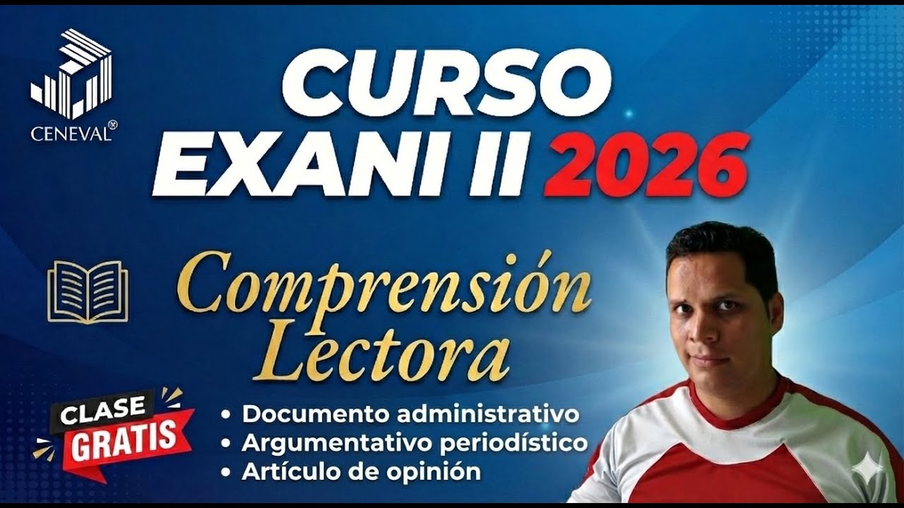 Comprensi&oacute;n Lectora EXANI II 2026: Documento administrativo, period&iacute;stico y art&iacute;culo de opini&oacute;n.
