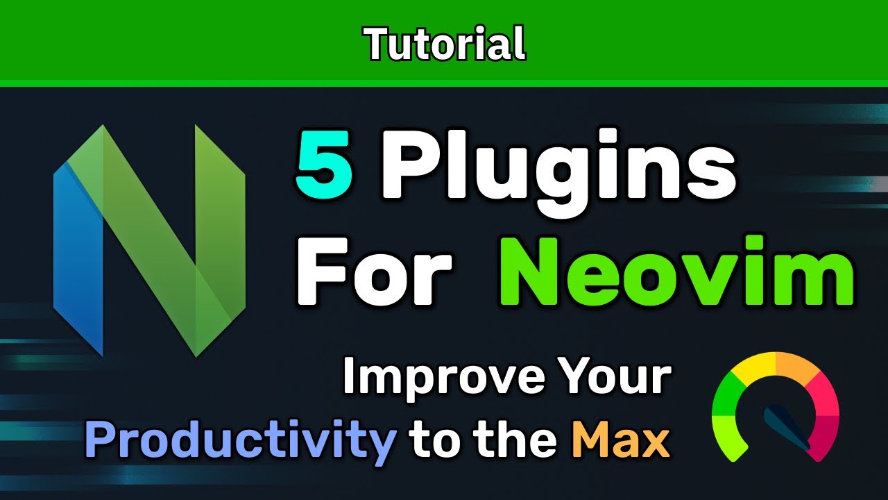 5 Neovim Plugins To Improve Your Productivity