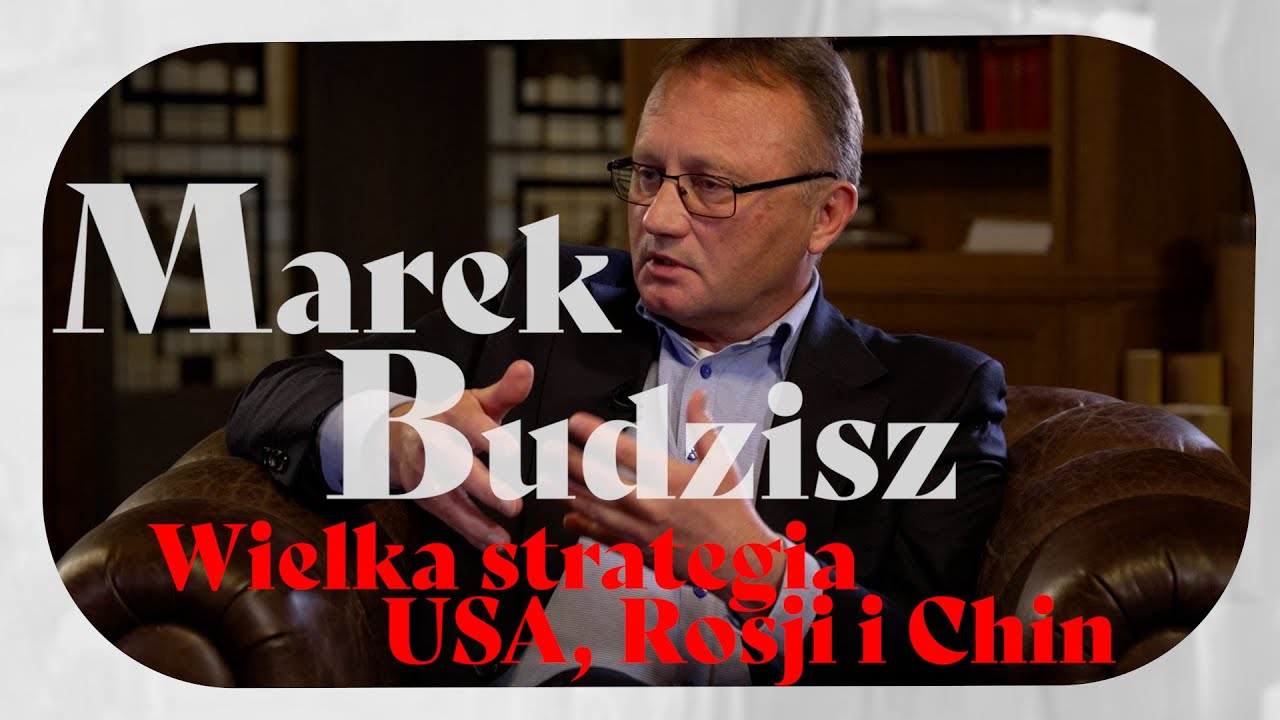 Czas niepewności. Wielka strategia USA, Rosji i Chin | Marek Budzisz