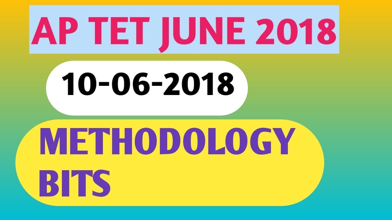 AP TET 10 JUNE 2018 METHODS BITS || BOTH SESSIONS