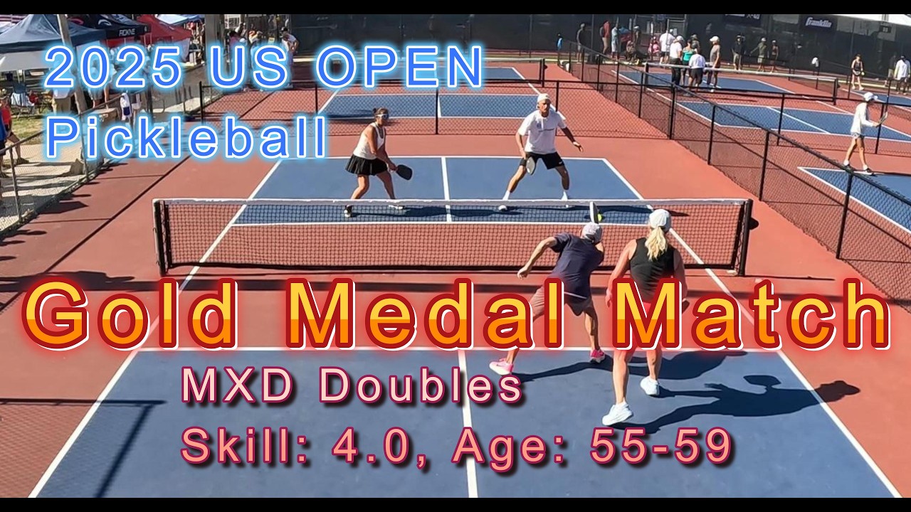 MXD Doubles Skill: 4.0, Age: 55-59 - Gold Medal Pickleball Match - US Open 2025