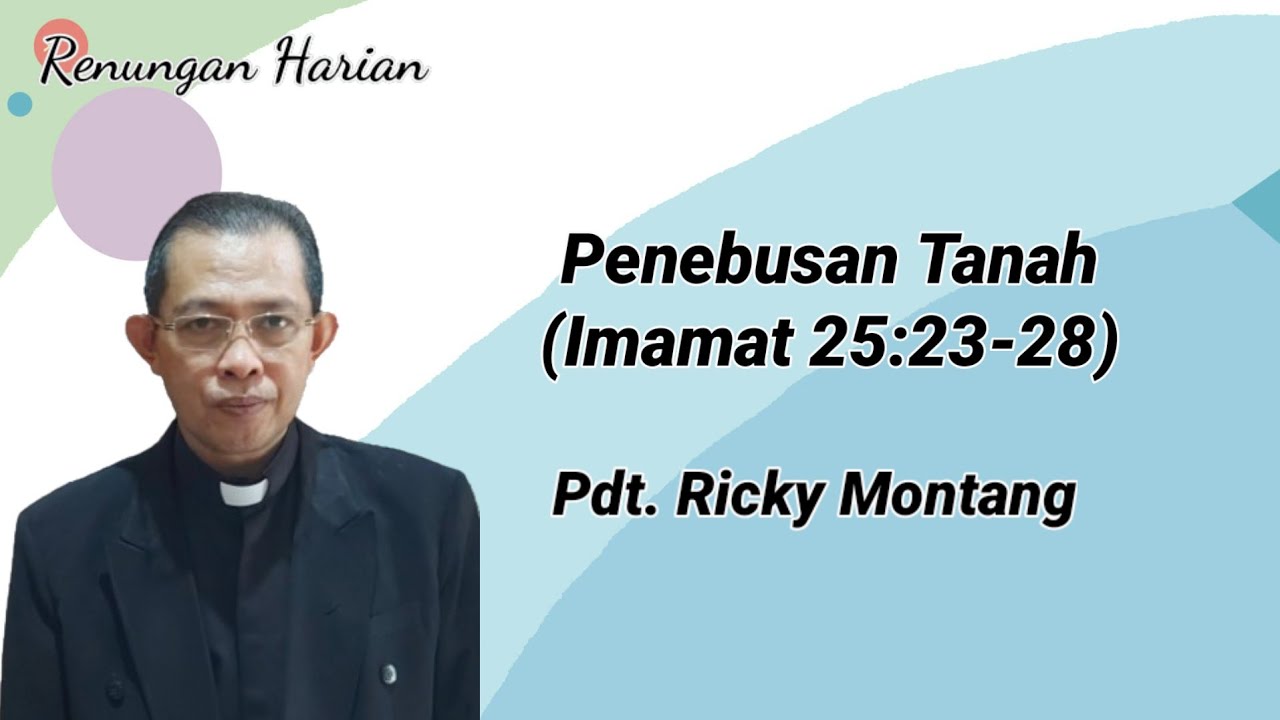 Penebusan Tanah, Imamat 25:23-28 (@ Pdt Ricky Montang)
