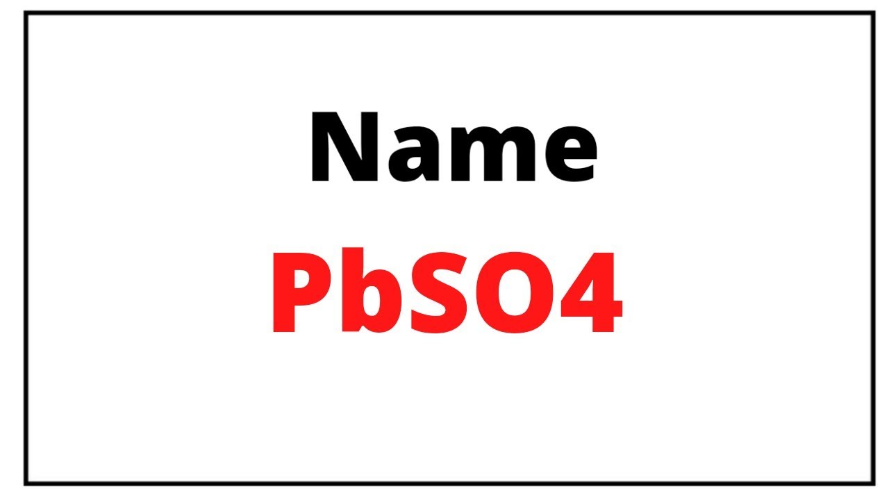 How to the write name for PbSO4
