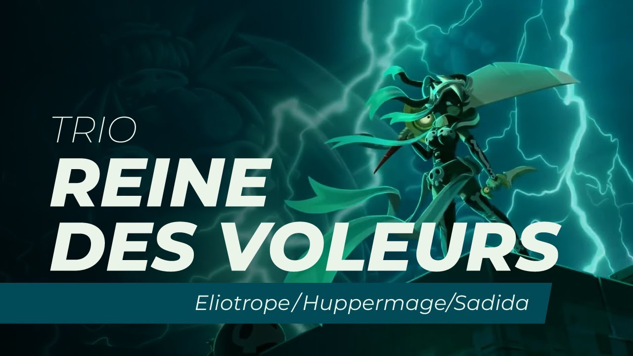 Reine des voleurs TRIO Eliotrope/Huppermage/Sadida