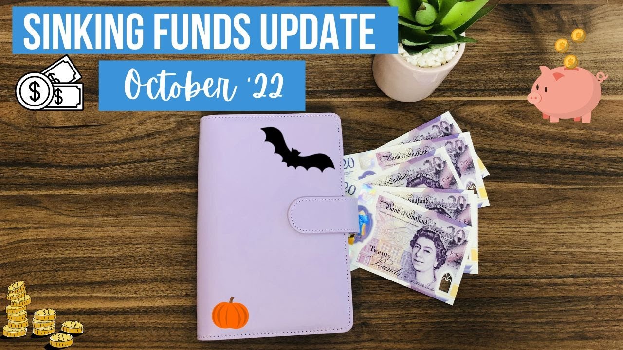 SINKING FUNDS UPDATE October 2022 | UK Cash Budget