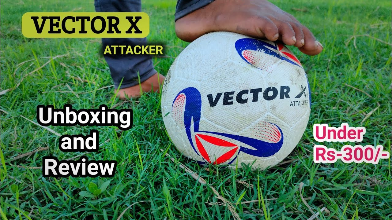 VECTOR X Attacker Football Unboxing and Review || Best Budget football buy Flipkart Under Rs-300/-