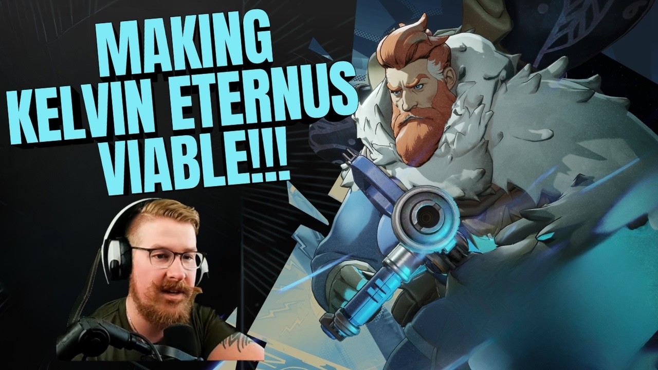 MAKING KELVIN ETERNUS VIABLE AGAIN!