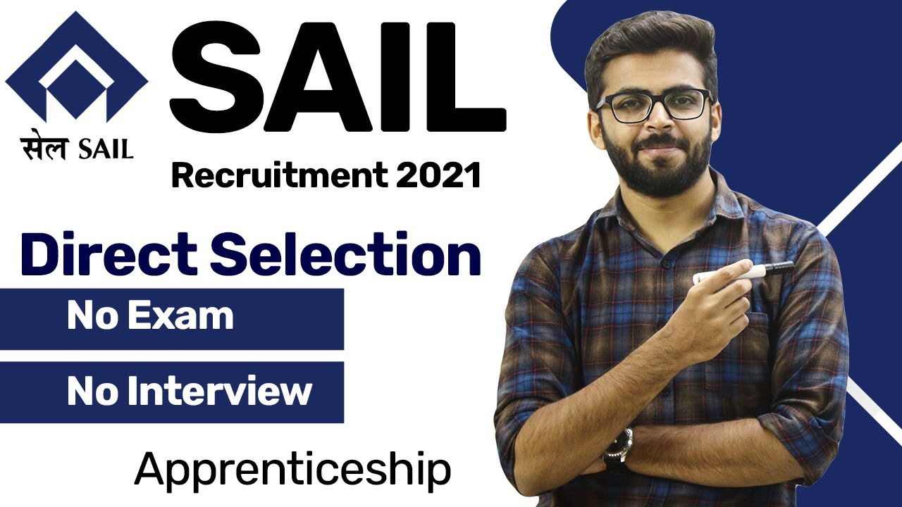 SAIL Recruitment 2021 | Direct Selection | No Interview | No Exam | Latest Jobs 2021 |Apprenticeship
