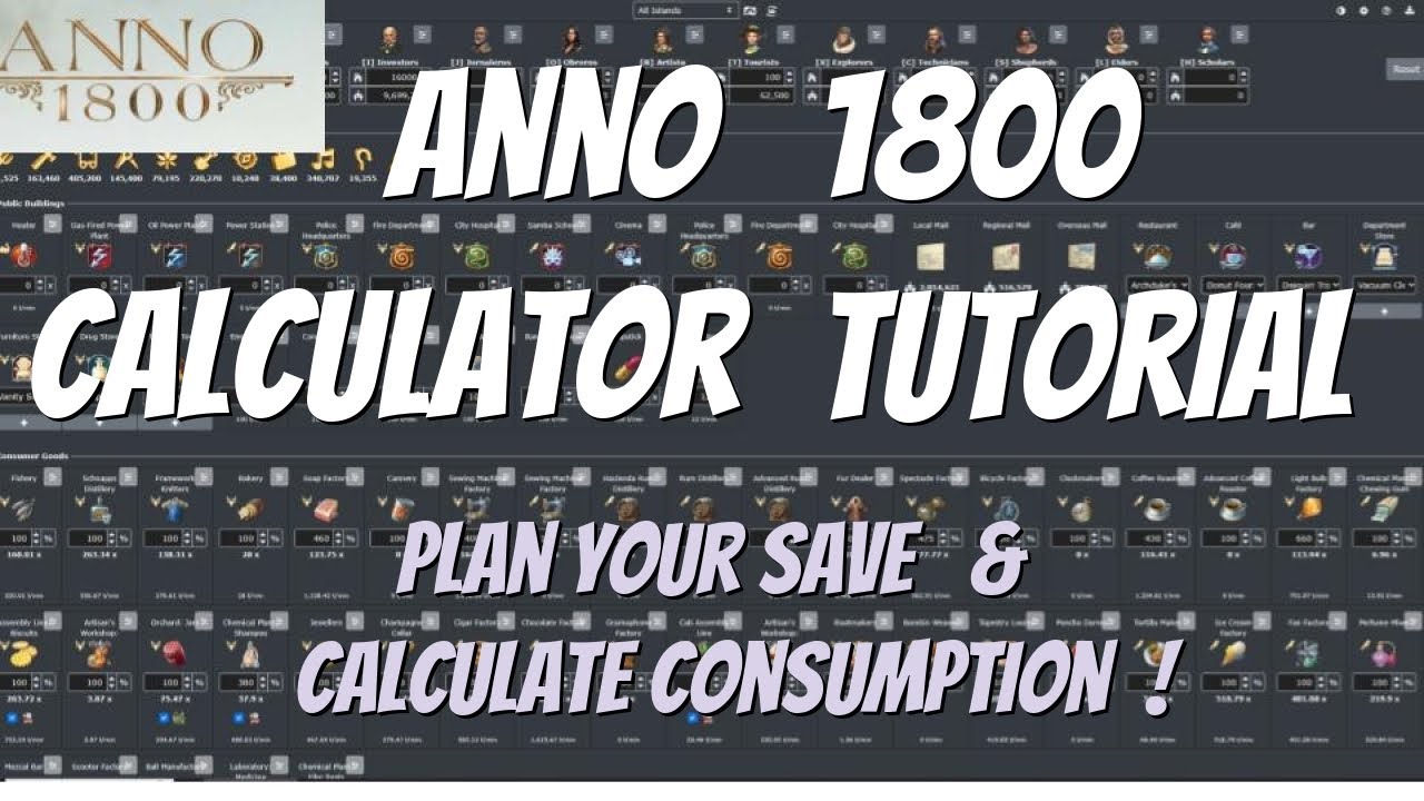 Anno 1800 Calculator tutorial , How to plan a save and calculate consumption.