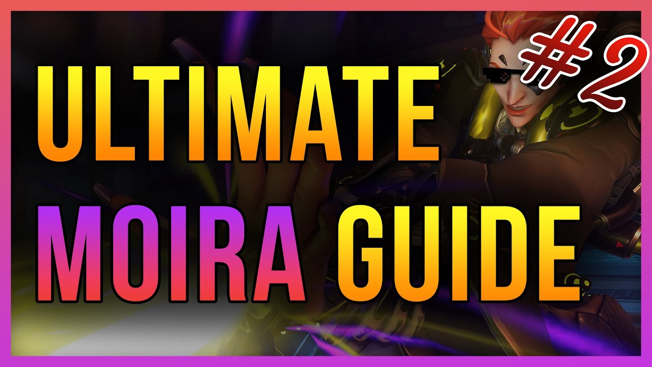 Moira ADVANCED GUIDE 2020 - Tips & Tricks