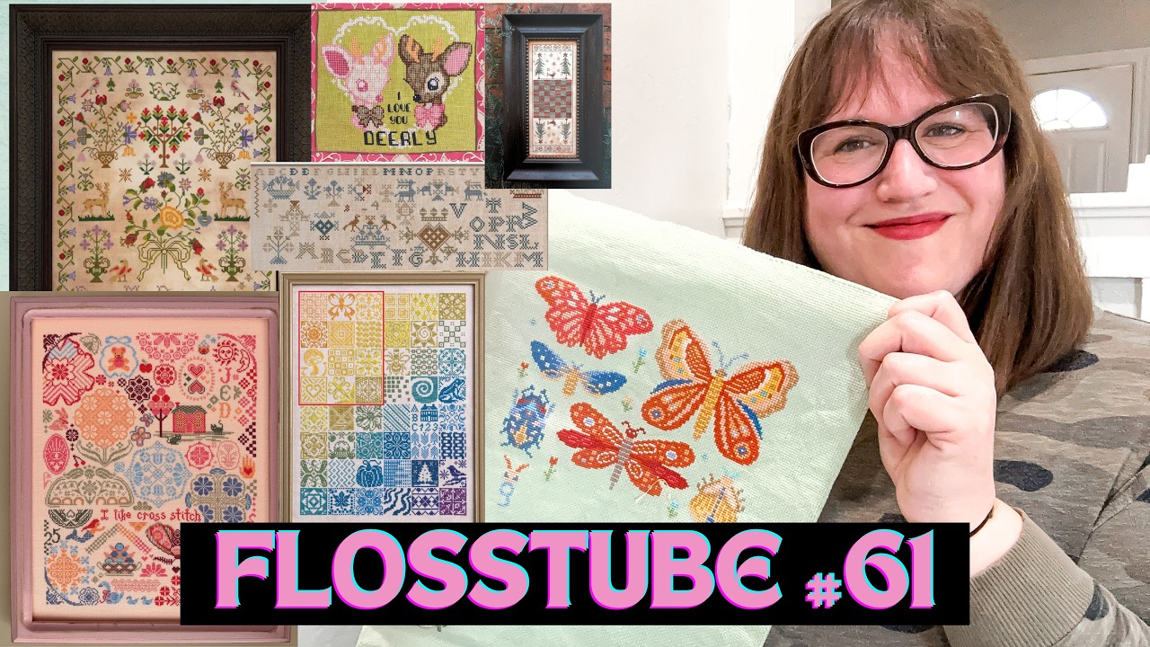 Spring Stitching is Here! (Flosstube 61)