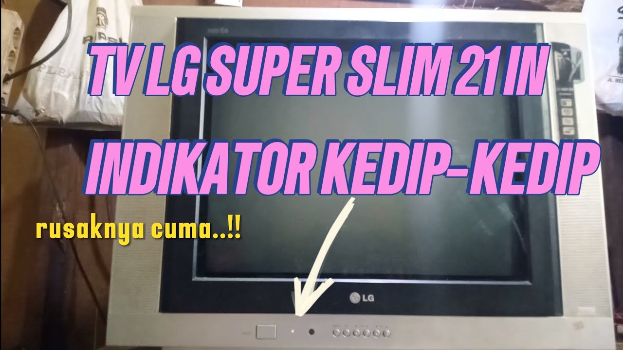 Tv LG Slim Lampu Indikator Kedip-Kedip