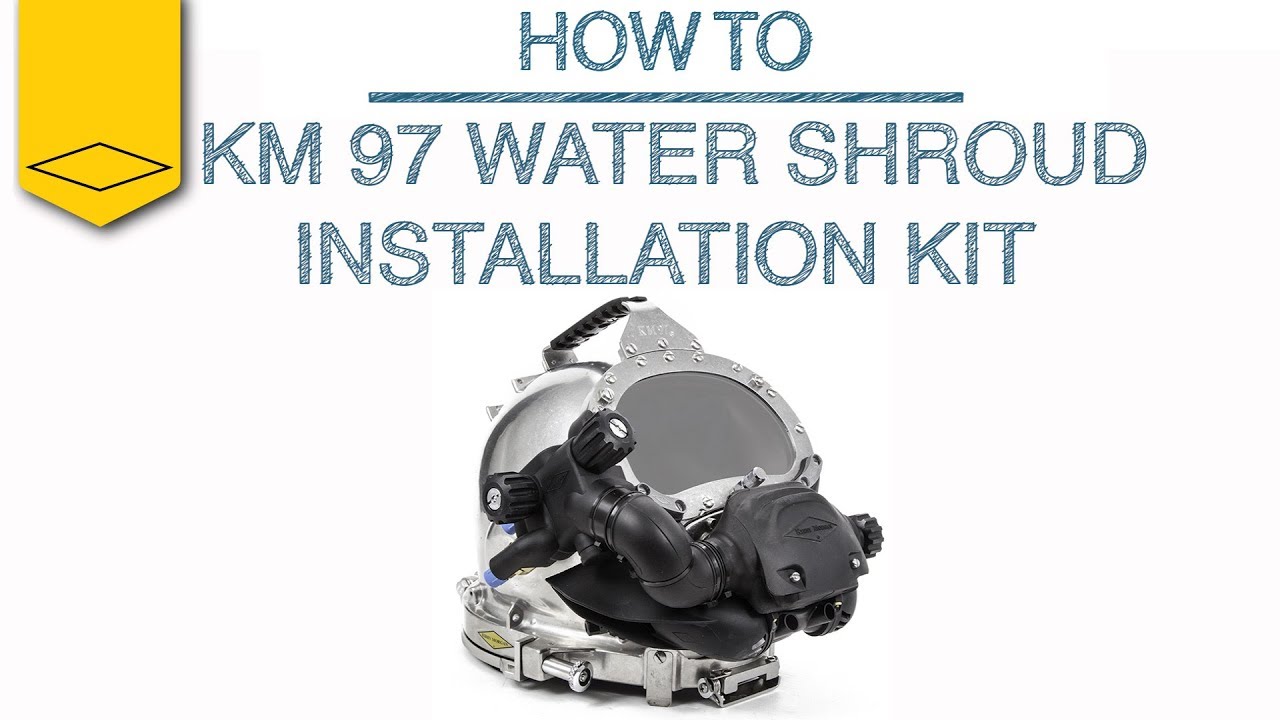 How To Install a Kirby Morgan 97 Water Shroud Kit
