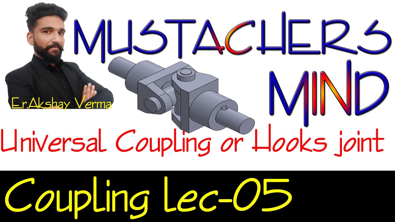 UNIVERSAL COUPLING | HOOKS COUPLING | UNIVERSAL JOINT | HOOKS JOINT | COUPLING LECTURE-5