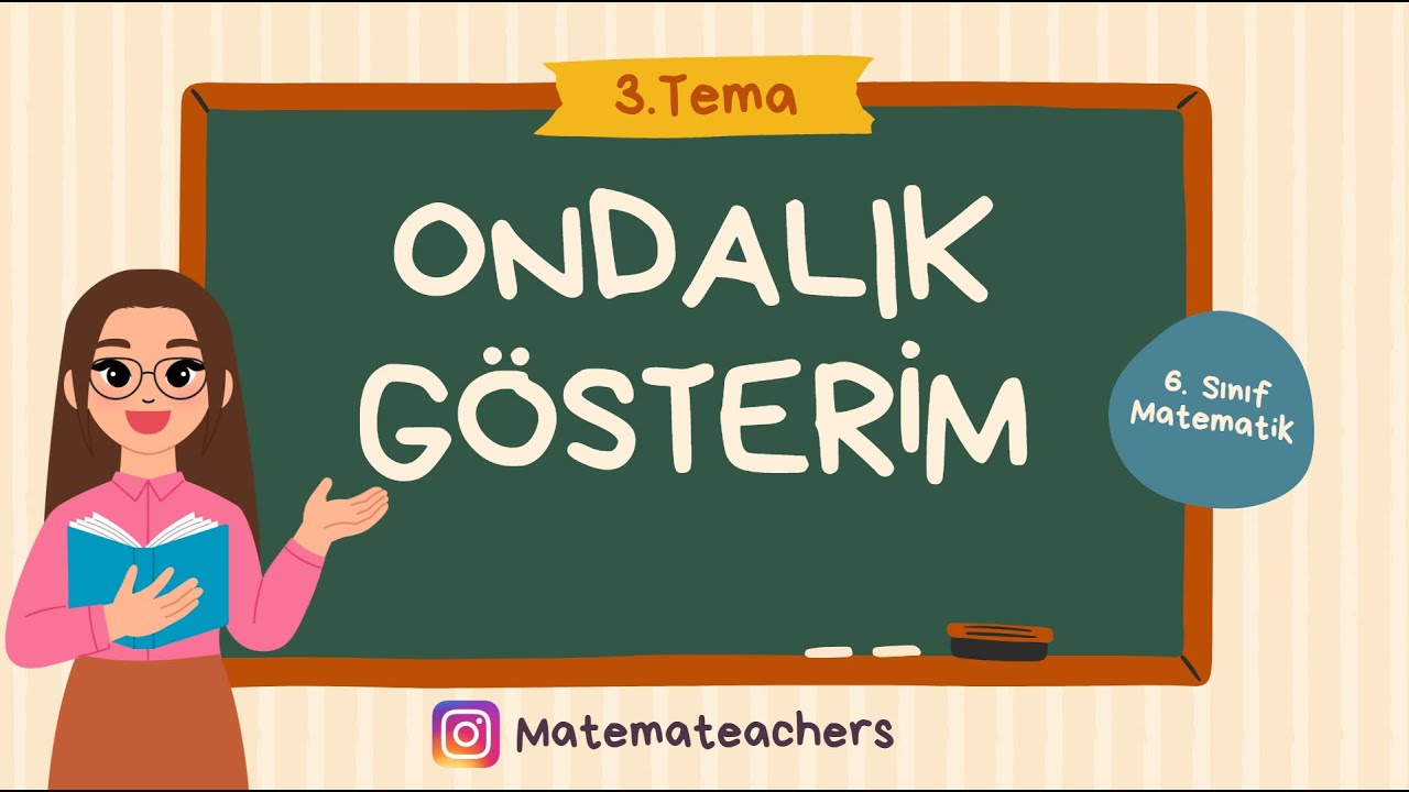 6.SINIF ONDALIK GÖSTERİM ÖĞRENİYORUZ! 6.SINIF MATEMATİK (YENİ MÜFREDAT-MAARİF MODELİ)