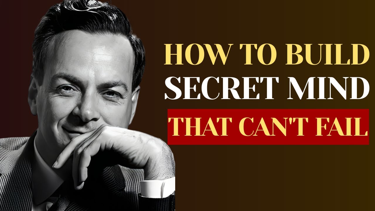 How to Build a secret MIND that CAN'T FAIL (The Feynman Way)
