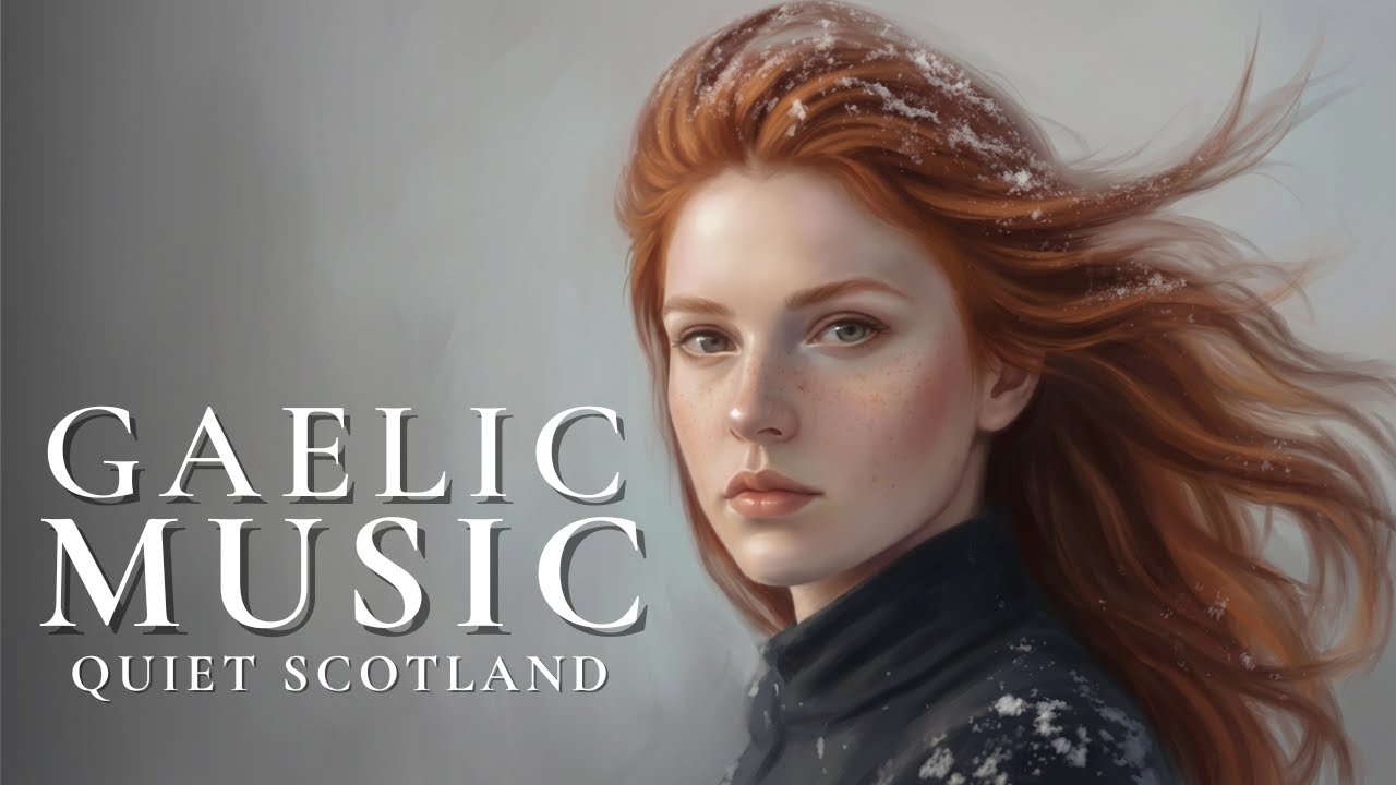 Quiet Scotland | Ancient Scottish Folk Songs in Scots & Gaelic (Haunting Celtic Album)