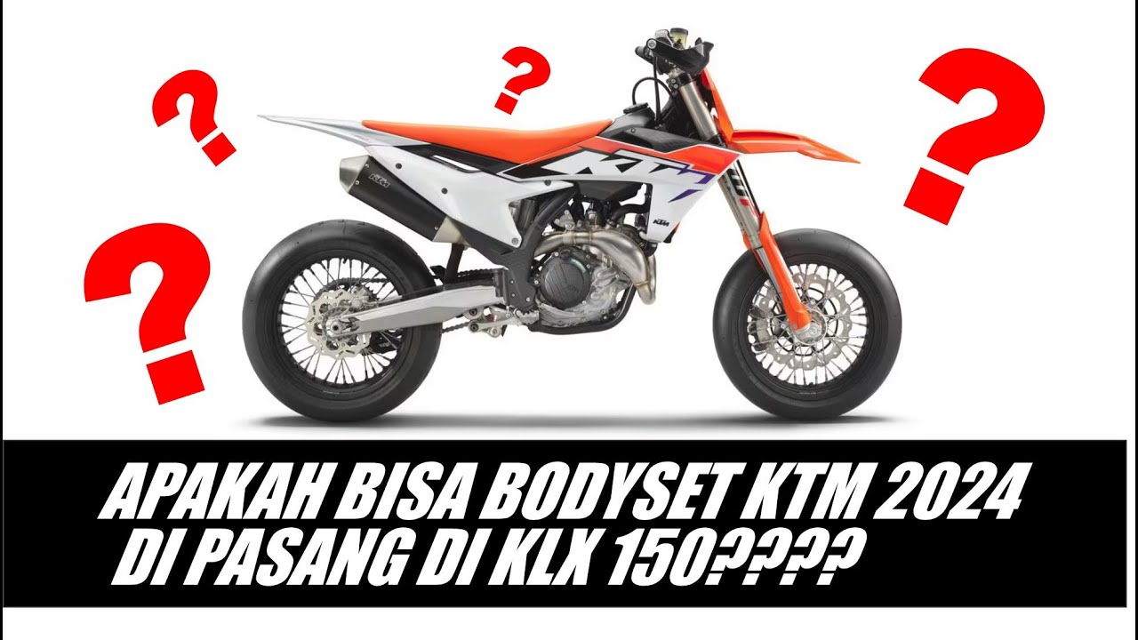 BODYSET KTM 450 2024 PNP KAWASAKI KLX 150 TINGGAL PASANG !!!
