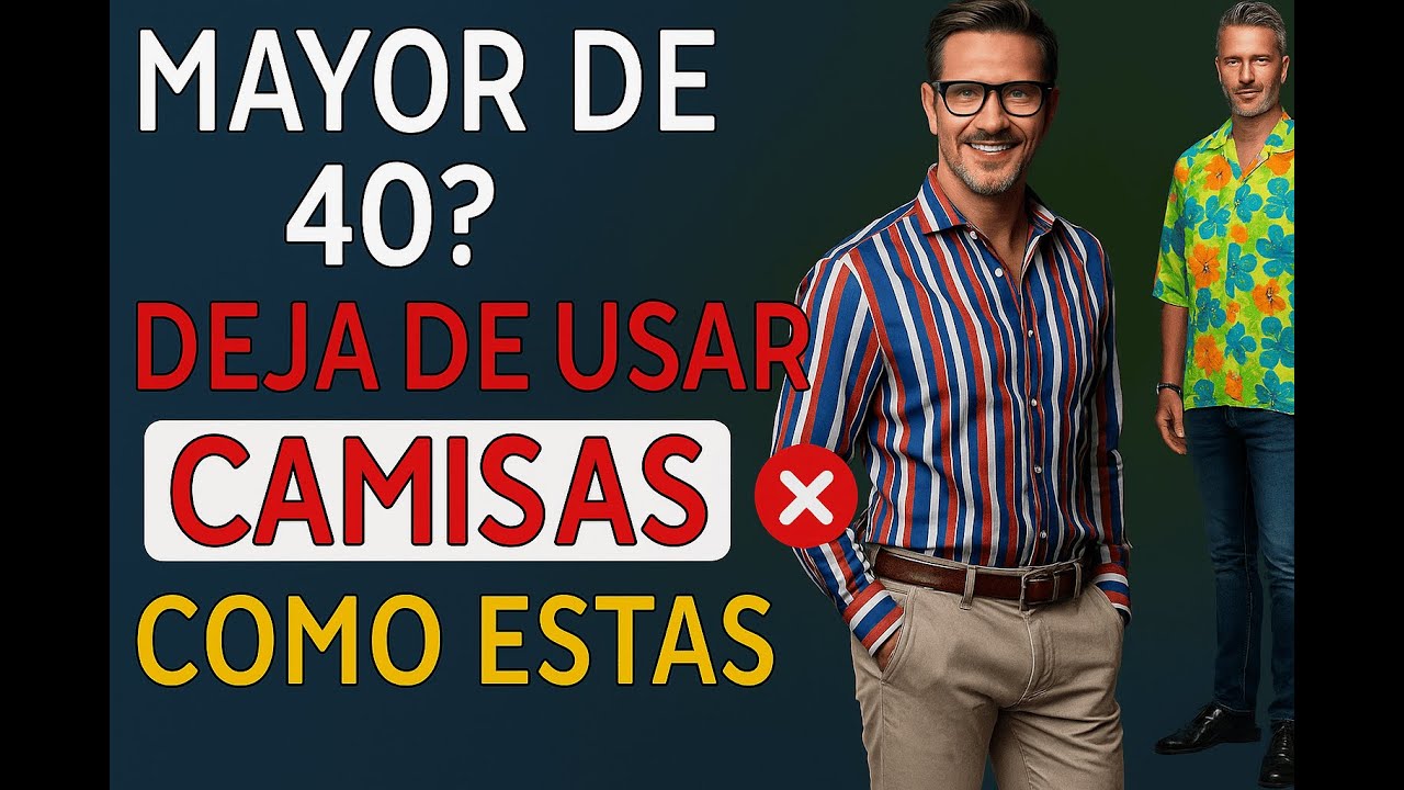 Si tienes más de 40, NO uses CAMISAS así (te envejecen)