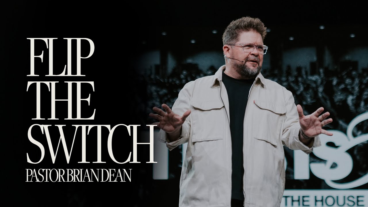 Flip the Switch | Brian Dean | The House Modesto