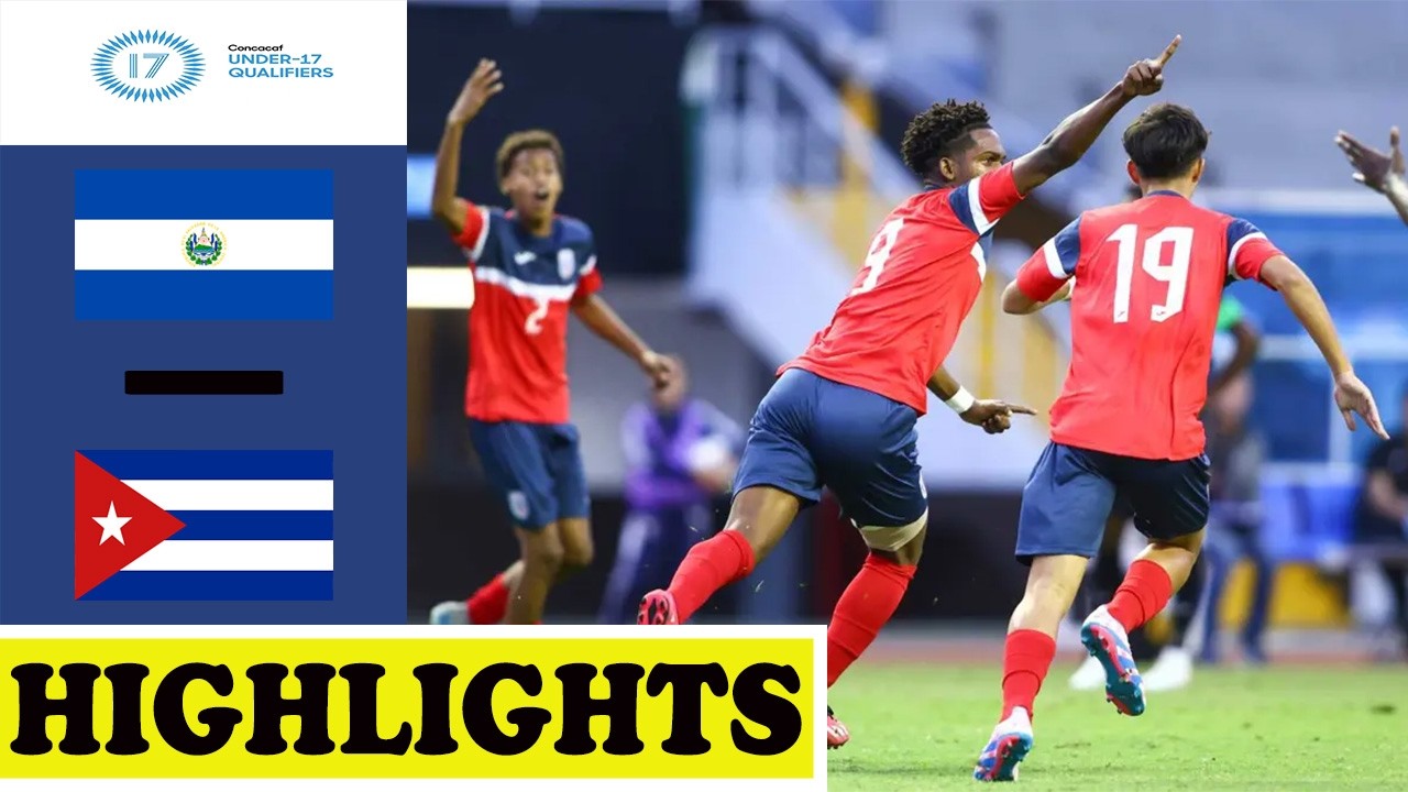 Cuba vs El Salvador Highlights | U17 Concacaf 2026 Qualifiers