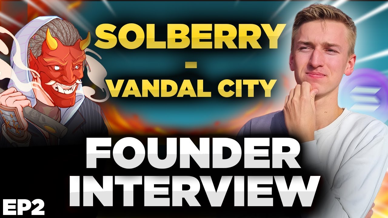 VANDAL CITY WITH SOLBERRY - Founder Interview Episode 2