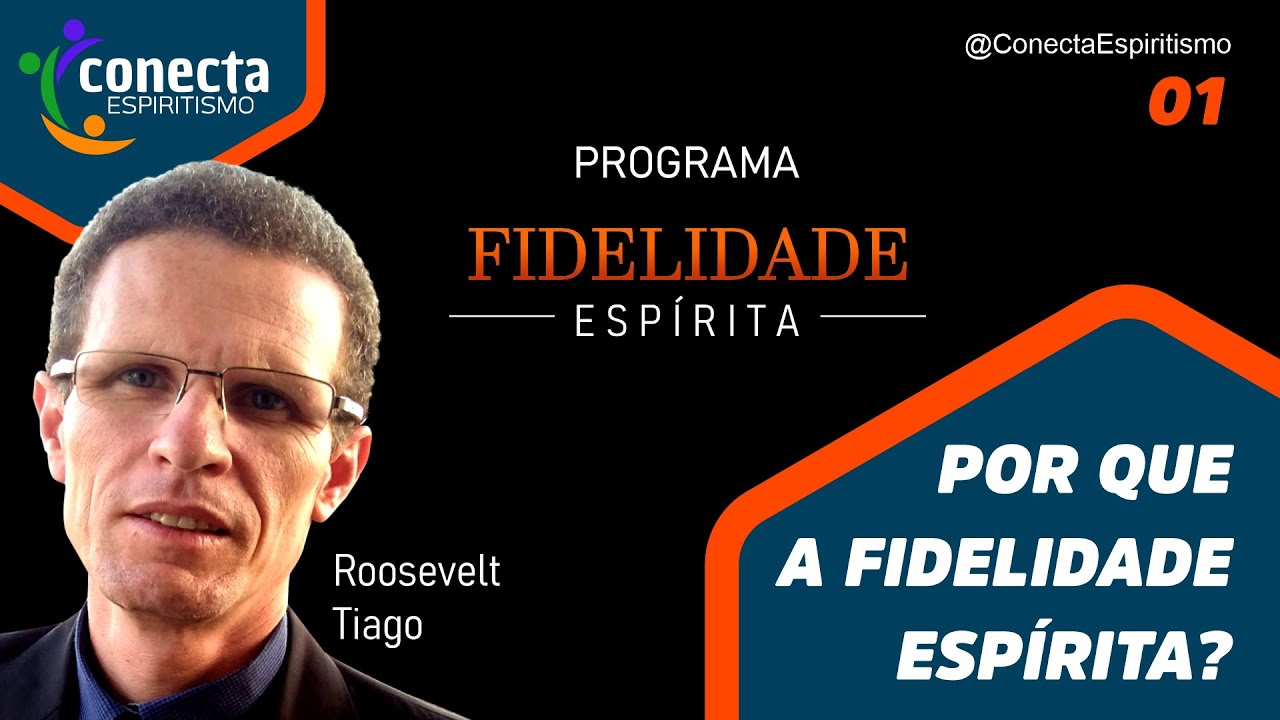 Por que a Fidelidade Esp&iacute;rita? &ndash; Programa Fidelidade Esp&iacute;rita 01